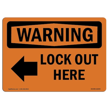 Signmission OSHA WARNING Sign, Lock Out Here W/ Symbol, 14in X 10in Aluminum, 14" W, 10" H, Landscape OS-WS-A-1014-L-12235